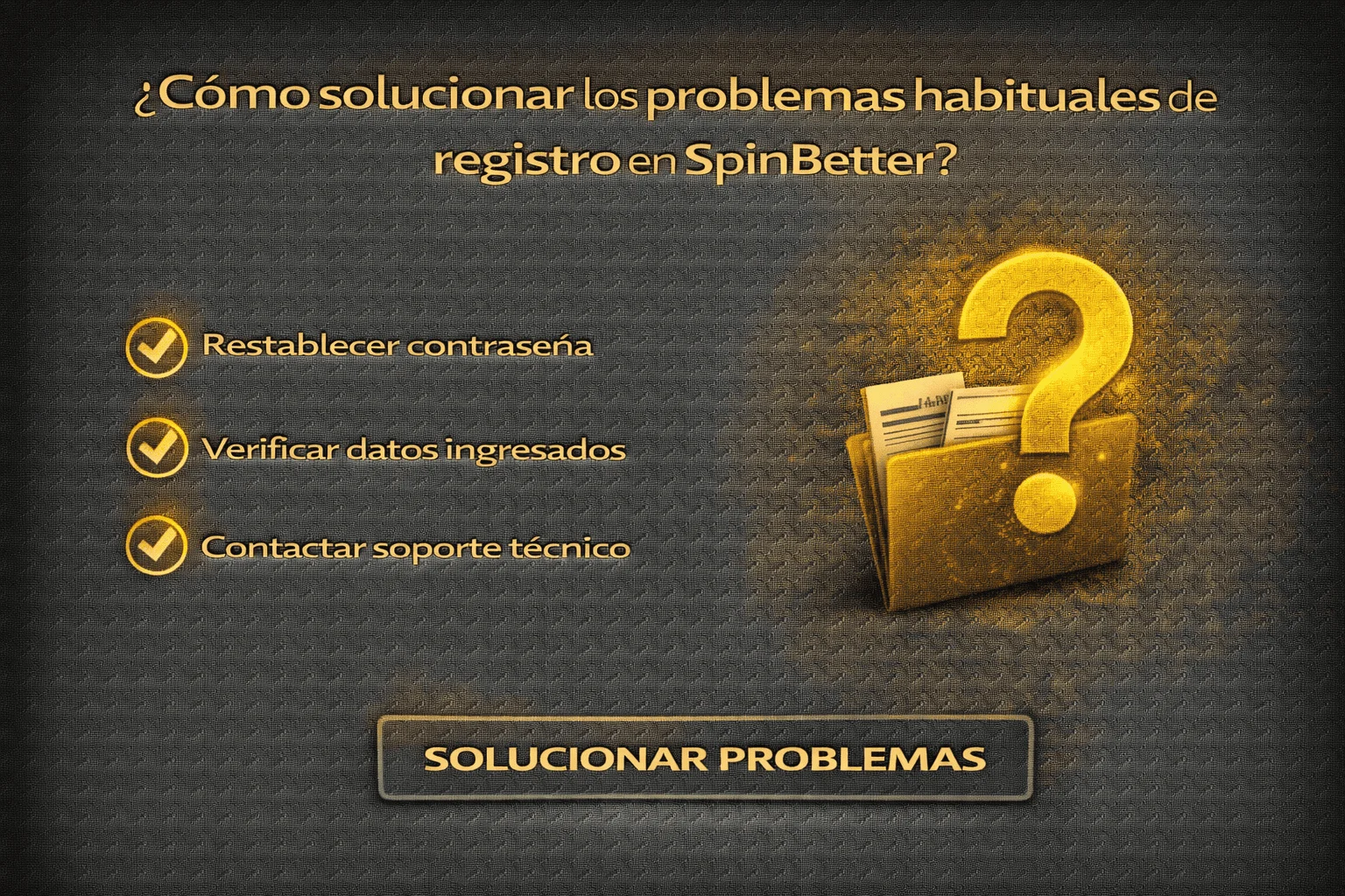 Cómo solucionar los problemas habituales de registro en SpinBetter Cómo solucionar los problemas habituales de registro en SpinBetter