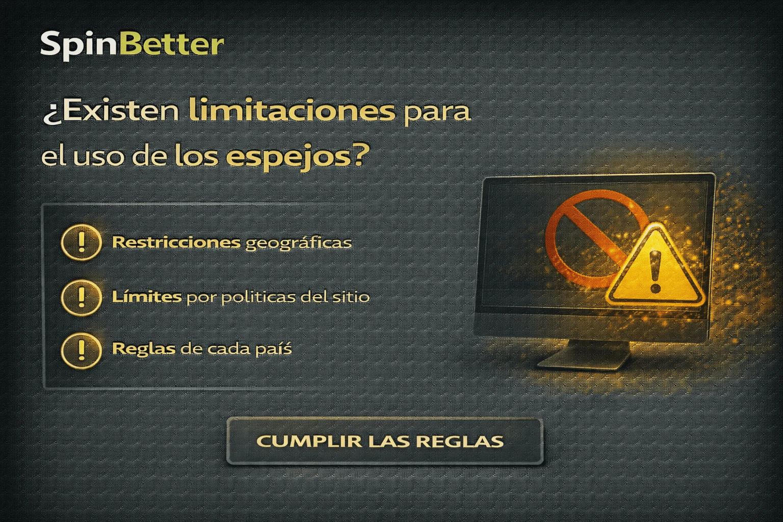 Existen limitaciones para el uso de los espejos